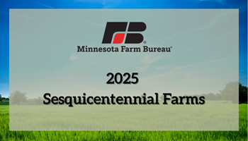 Minnesota Farm Bureau Announces 2025 Sesquicentennial Farm Recipients