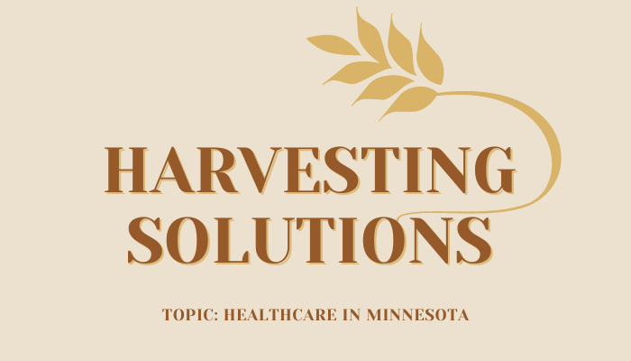infographic with text 'Harvesting solutions topic: healthcare in Minnesota'
